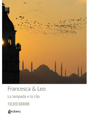 Francesca & Leo. La lampada...
