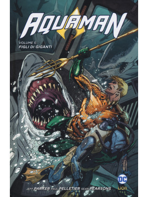 Aquaman. Vol. 5: Figli di g...