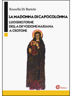 La Madonna di Capocolonna. ...