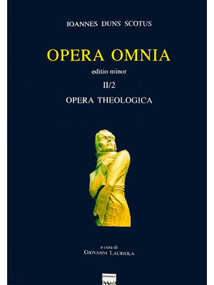 Opera omnia. Vol. 2/II: Ope...