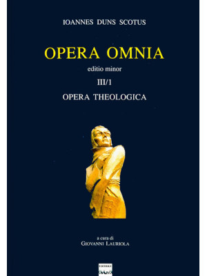Opera omnia. Vol. 3/I: Oper...