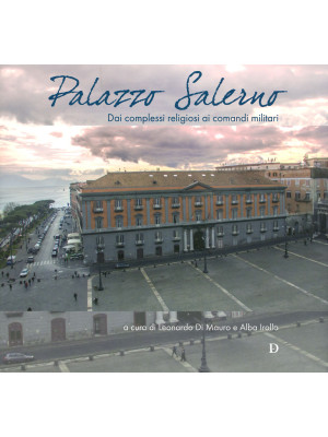 Palazzo Salerno. Dai comple...