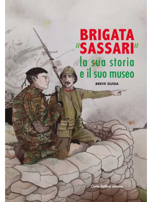 Brigata «Sassari». La sua s...
