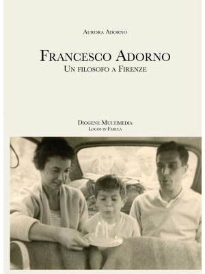 Francesco Adorno. Un filoso...