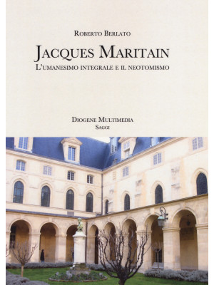 Jacques Maritain. L'umanesi...