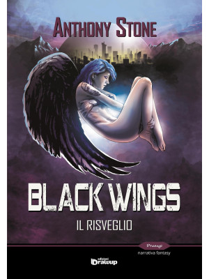 Black wings. Il risveglio