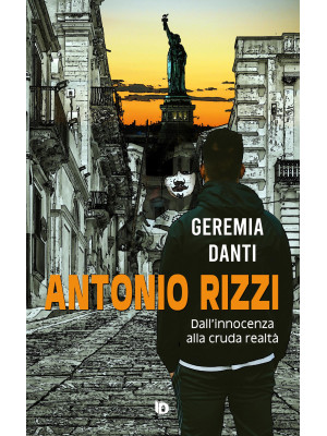 Antonio Rizzi. (Dall'innoce...