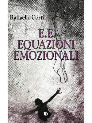 E.E. Equazioni emozionali. ...