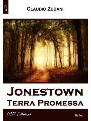 Jonestown. Terra promessa