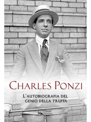 Charles Ponzi. L'autobiogra...