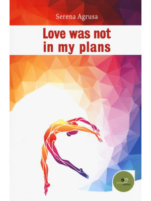 Love was not in my plans