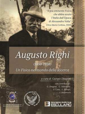 Augusto Righi (1850-1920). ...