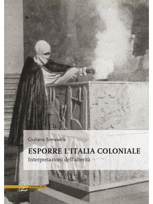 Esporre l'Italia coloniale....