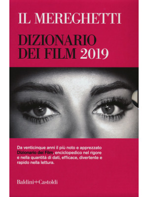 Il Mereghetti. Dizionario dei film 2019