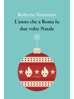 L'anno che a Roma fu due volte Natale
