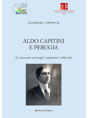 Aldo Capitini e Perugia. Un...