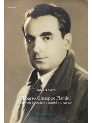 Il basso Giuseppe Flamini. ...