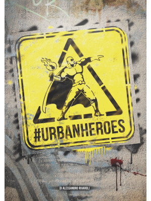 #UrbanHeroes