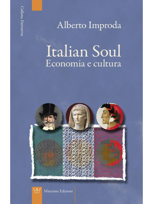 Italian soul. Economia e cu...