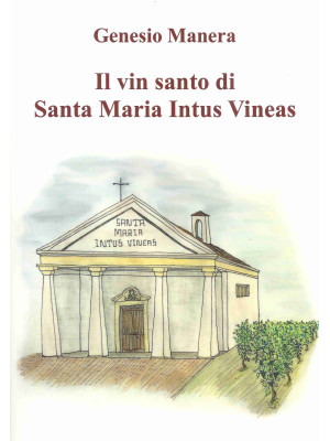 Il vin santo di Santa Maria...