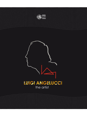 Luigi Angelucci. The artist...