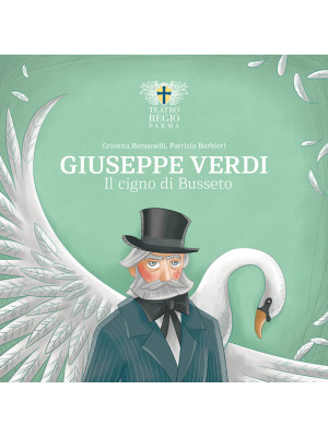 Giuseppe Verdi. Il cigno di...