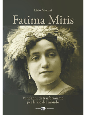 Fatima Miris. Vent'anni di ...