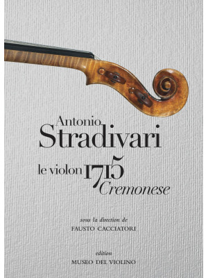 Antonio Stradivari. Il viol...