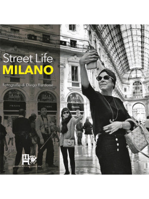 Street Life Milano. Ediz. i...
