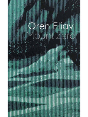 Oren Eliav. Mount Zero. Edi...