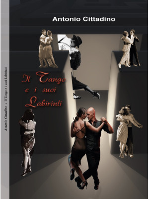 Il tango ed i suoi labirinti
