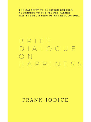 Brief dialogue on happiness...