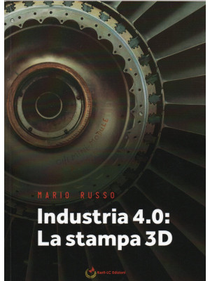 Industria 4.0: La stampa 3D
