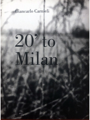 20' to Milan. Ediz. italian...