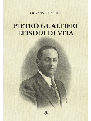 Pietro Gualtieri. Episodi d...