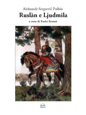 Ruslàn e Ljudmila. Ediz. mu...