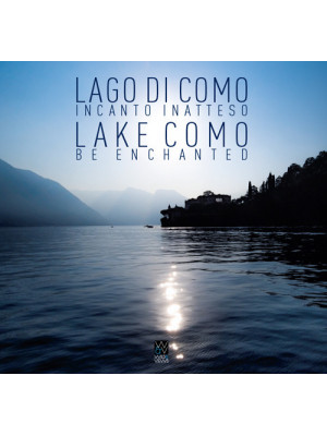Lago di Como. Incanto inatt...