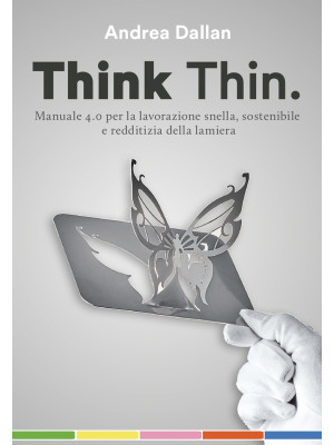 Think Thin. Manuale 4.0 per...