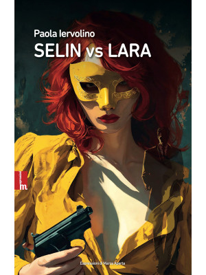 Selin vs Lara. Nuova ediz.