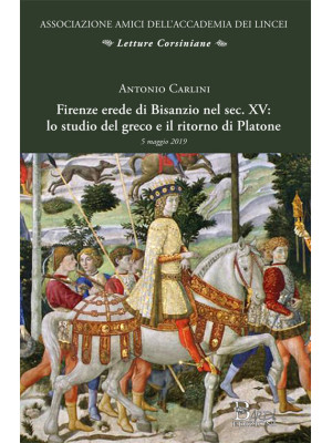 Firenze erede di Bisanzio n...