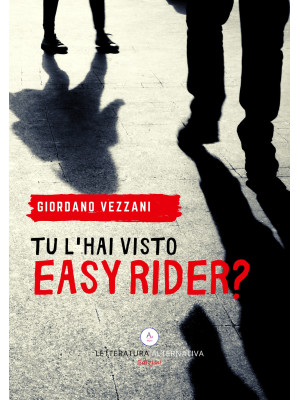 Tu l'hai visto Easy Rider?