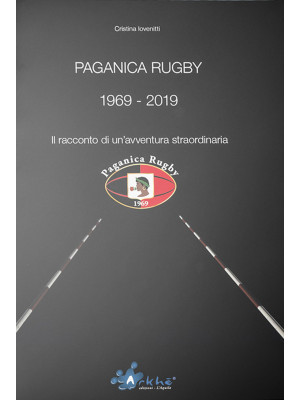 Paganica Rugby 1969-2019. I...