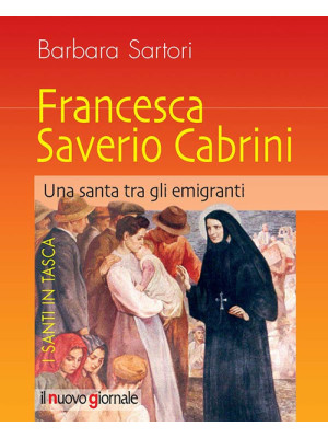 Francesca Saverio Cabrini. ...