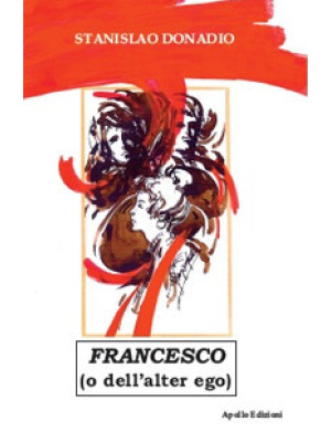 Francesco (o dell'alter ego)