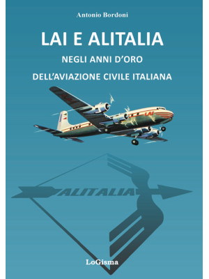 LAI e Alitalia negli anni d...