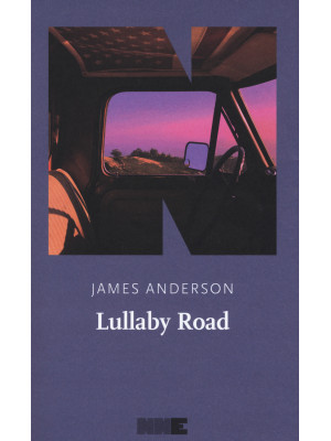 Lullaby Road. La serie del deserto. Vol. 1