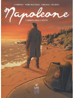 Napoleone. Vol. 2: L' arriv...