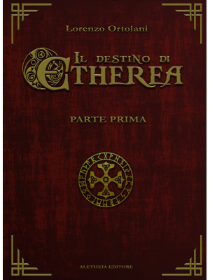 Il destino di Etherea. Vol. 1
