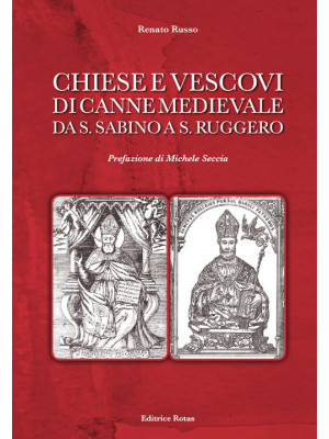 Chiese e Vescovi di Canne medievale da S. Sabino a S. Ruggero