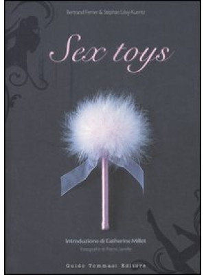 Sex toys. Ediz. illustrata